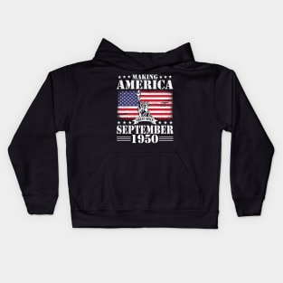 Making America Great Since September 1950 Happy Birthday 70 Years Old To Me You Kids Hoodie